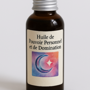 Huile de Pouvoir Personnel & Domination – Charisme, Force & Succès 30 ml